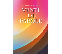 Venti di parole di Antonello Scasseddu,  2019,  Youcanprint