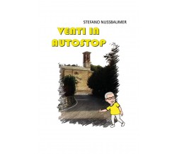 Venti in autostop di Stefano Nussbaumer,  2021,  Youcanprint