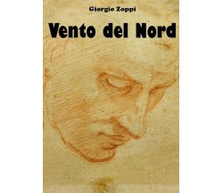 Vento del Nord di Giorgio Zoppi,  2022,  Youcanprint