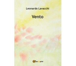 Vento	 di Leonardo Lavacchi,  2017,  Youcanprint