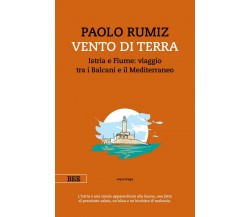 Vento di Terra	 di Paolo Rumiz,  Bottega Errante Edizioni