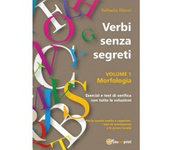 Verbi senza segreti. Volume 1. Morfologia  di Raffaella Riboni,  2017  - ER