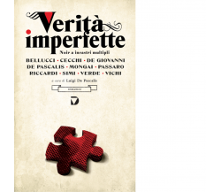 Verità imperfette. Noir a incastri multipli di L. De Pascalis - Del Vecchio,2014