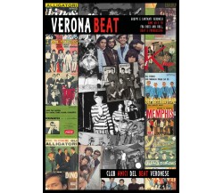 Verona Beat. Gruppi e cantanti veronesi anni 60 e 70 fra rock and roll, beat e p