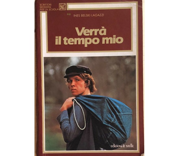 Verrà il tempo mio di Ines Belski Lagazzi, 1985, Edizioni Le Stelle