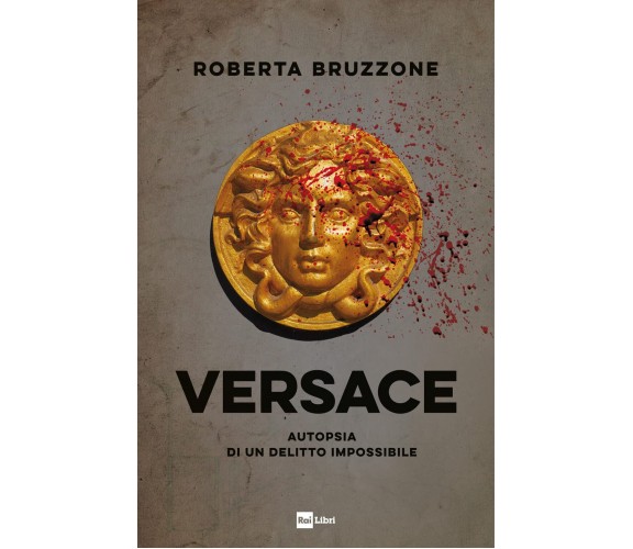 Versace. Autopsia di un delitto impossibile di Roberta Bruzzone - 2022