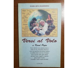 Versi al volo - Maria Rita Massimino - C.U.E.C.M. - 2005 - M