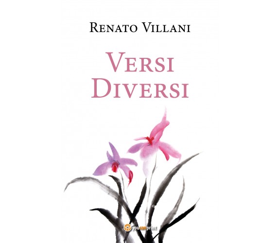 Versi diversi di Renato Villani,  2020,  Youcanprint