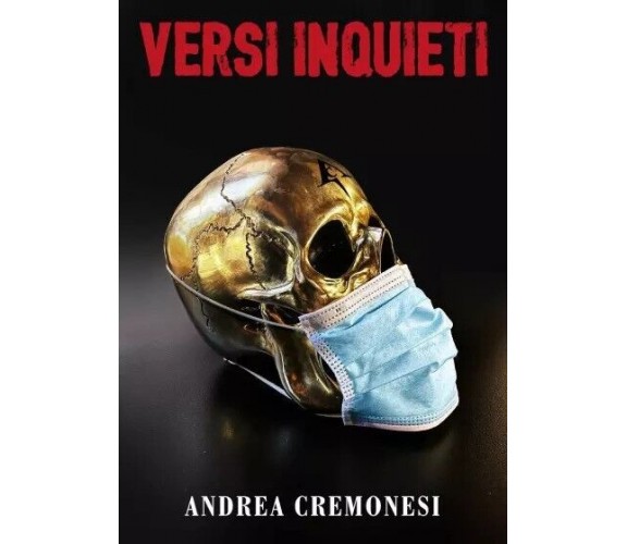 Versi inquieti di Andrea Cremonesi, 2023, Youcanprint