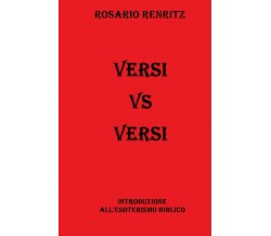 Versi vs Versi: Introduzione all’esoterismo biblico di Rosario Renritz,  2021,  