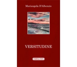 Versitudine di Mariangela D’Albenzio,  2017,  Tabula Fati