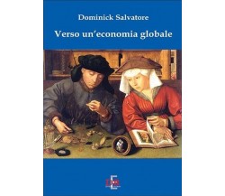 Verso un’economia globale di Dominick Salvatore, 2006, Di Renzo Editore