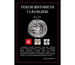 Verum Historicus. I Cavalieri	 di Renzo Pampalon,  2019,  Youcanprint