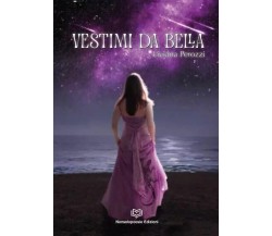  Vestimi da Bella di Liviana Perozzi, 2023, Nonsolopoesie Edizioni
