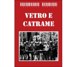 Vetro e catrame	 di Francesco Pantani,  2015,  Youcanprint