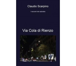 Via Cola di Rienzo. I racconti del calzolaio di Claudio Scarpino, 2023, Youca