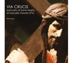 Via Crucis di Mauro Negri, 2023, Youcanprint