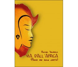 Via dall’Africa (Paris ad ogni costo)	 di Rachel Sambala,  2015,  Youcanprint