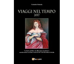 Viaggi nel tempo  - Carmelo Sciascia,  2018,  Youcanprint