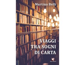 Viaggi tra sogni di carta	 di Martina Belli,  Algra Editore