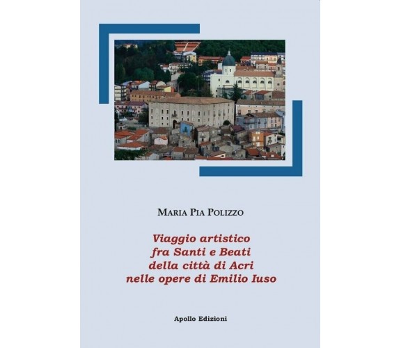 Viaggio artistico fra Santi e Beati della città di Acri nelle opere di Emilio Iu