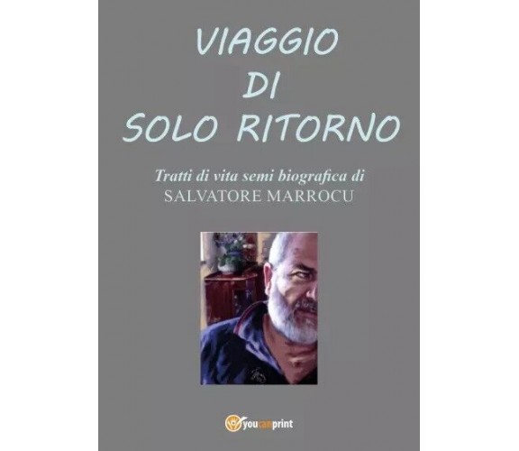 Viaggio di solo ritorno di Salvatore Marrocu, 2023, Youcanprint