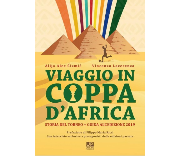 Viaggio in Coppa d'Africa vol.2 - Alija Alex Cizmic, Vincenzo Lacerenza - 2019