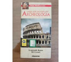 Viaggio nelle meraviglie dell' Archeologia - O. Sharif - DeAgostini -VHS-1993-AR