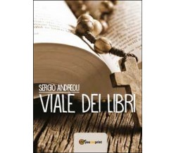 Viale dei libri	 di Sergio Andreoli,  2014,  Youcanprint