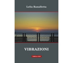 Vibrazioni di Lelia Ranalletta, 2015, Tabula Fati
