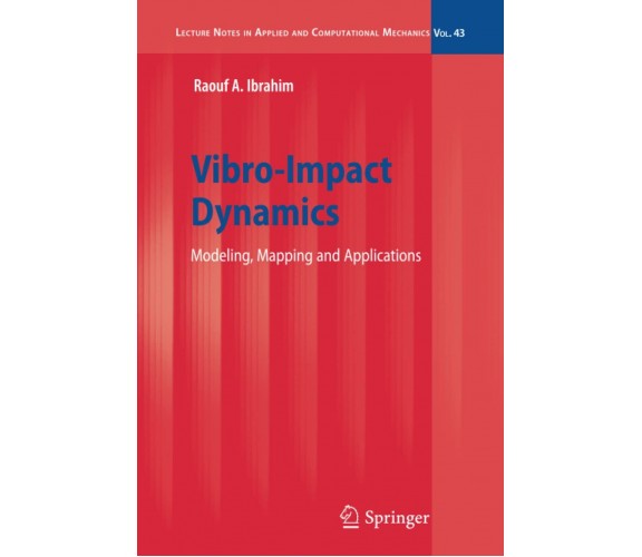 Vibro-Impact Dynamics - Raouf A. Ibrahim - Springer, 2010