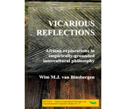 Vicarious reflections - Wim Van Binsbergen - Shikanda, 2015