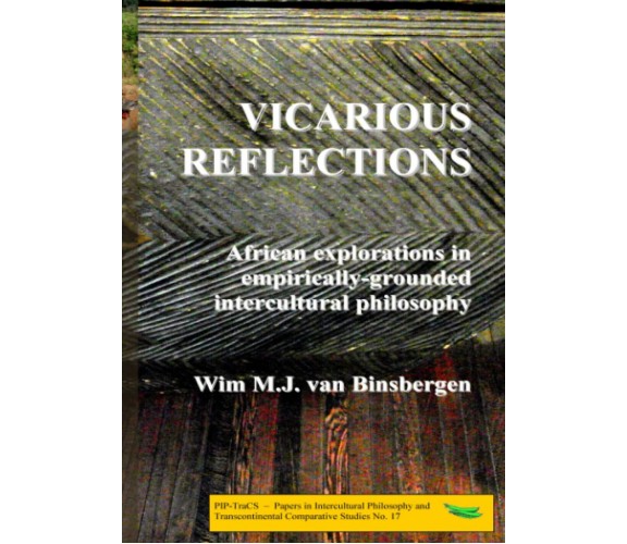 Vicarious reflections - Wim Van Binsbergen - Shikanda, 2015