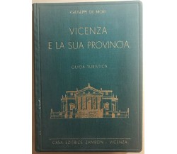Vicenza e la sua provincia di Giuseppe De Mori,  1932,  Casa Editrice Zambon