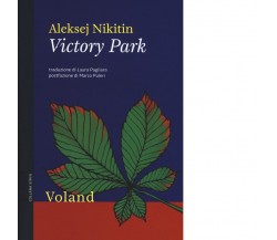 Victory Park di Aleksej Nikitin, 2019, Voland