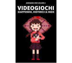 Videogiochi Giapponesi, Esoterici & Indie Gekigemu Hon Volume 2 di Luca Taborell