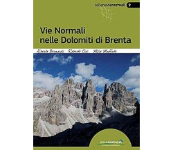 Vie normali nelle Dolomiti di Brenta - Idea Montagna Edizioni, 2017