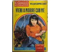 Vieni a morire con me di William Campbell Gault,  1961,  Mondadori