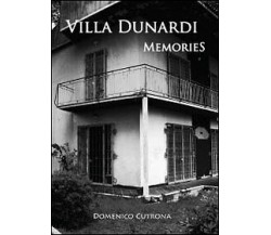 Villa Dunardi Memories -  Domenico Cutrona,  2013,  Youcanprint