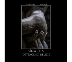 Villa Litta: dettagli di delizie	 di Luca Torriani, Linda Blasi,  2019,  Youcanp