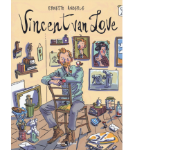 Vincent van Love di Ernesto Anderle,  2019,  Becco Giallo