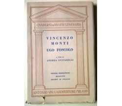 Vincenzo Monti e Ugo Foscolo - Andrea Gustarelli - Vallardi, 1951 - L