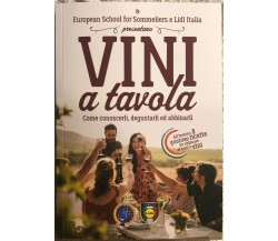 Vini a tavola, Come conoscerli, degustarli ed abbinarli di Aa.vv.,  2021,  Europ