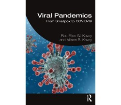 Viral Pandemics - Rae-Ellen W. Kavey, Allison B. Kavey - Routledge, 2020