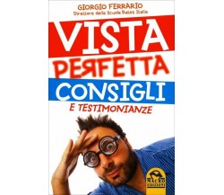 Vista perfetta. Consigli e testimonianze di Giorgio Ferrario,  2015,  Macro Ediz