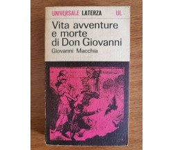 Vita avventure e morte di Don Giovanni - G. Macchia - Laterza - 1966 - AR