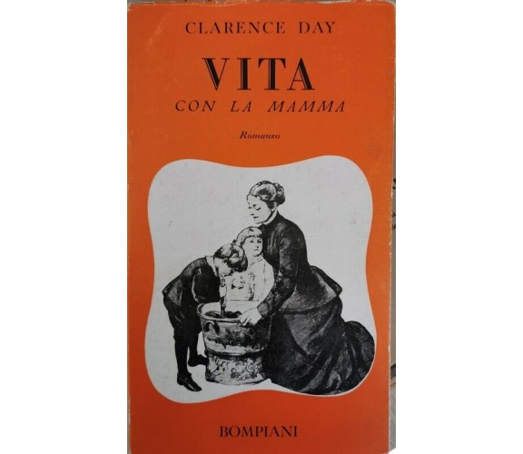 Vita con la mamma, di Clarence Day,  1950,  Bompiani - ER