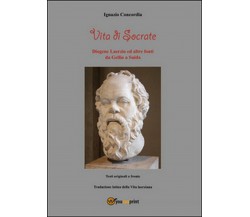 Vita di Socrate	 di Ignazio Concordia,  2016,  Youcanprint