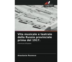 Vita musicale e teatrale della Russia provinciale prima del 1917. - 2021