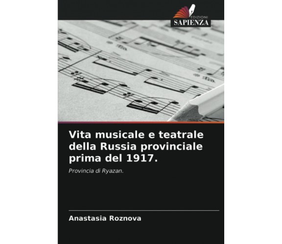 Vita musicale e teatrale della Russia provinciale prima del 1917. - 2021